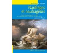 Naufrages et naufrageurs - Laurence Moal - Gisserot Editions - broché - Essai