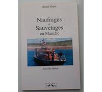 Naufrages et sauvetages en Manche : avec ceux de Goury