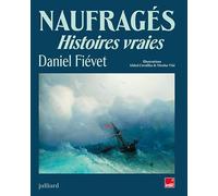 Naufragés: Histoires vraies