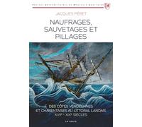 Naufrages, sauvetages et pillages