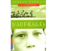 Naufrages, tome 3 : L'Évasion