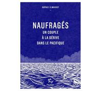 Naufragés - Un Couple À La Dérive Dans Le Pacifique