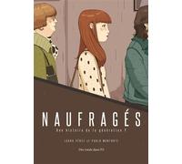 Naufragés Une histoire de la génération Y - Laura Pérez - Des Ronds Dans L'o - broché - Bande dessinée