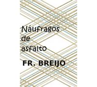 Náufragos de asfalto