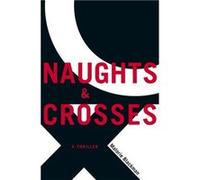Naughts amp Crosses by Malorie Blackman Malorie Blackman (Auteur)