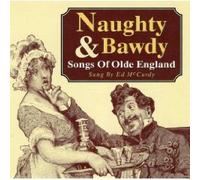 Naughty & Bawdy - Songs of Olde England