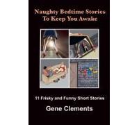 Naughty Bedtime Stories (Naughty Bedtime Stories To Keep You Awake)