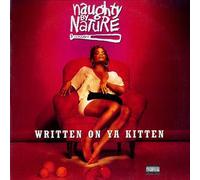 Naughty By Nature - Written on Ya Kitten