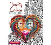 Naughty Lesbian Coloring Book For Her (Second Edition): Sexual Sentences Full of Dirty Thoughts | Horny Girlfriend Gifts | Valentines Day Present For ... Word for Adults to Warm Up The Relationships