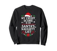 Naughty List Credit Score Work Humour Funny Xmas Sweatshirt