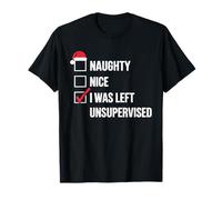Naughty Nice I Was Left Unsupervised Liste Noël Humour Rouge T-Shirt
