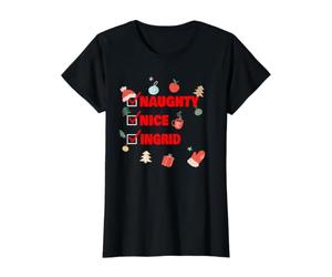 Naughty Nice Ingrid Nom de Noël Amusant T-Shirt Graphique avec Valeur