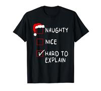 Naughty Nice List Difficile à expliquer Noël Hommes Femmes Noël T-Shirt