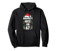 Naughty Nice Or 67 Six Seven Christmas 67 Meme Sweat à Capuche