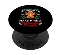 Naughty, Nice, Or Uttered, Make Mine a Christmas Biscuits PopSockets PopGrip Adhésif