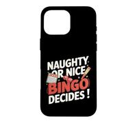 Naughty Or Nice Bingo décide drôle Bingo Coque pour iPhone 16 Pro Max