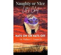 Naughty or Nice: Let’s Chat: Hats On or Hats Off