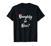 Naughty or Nice T-shirt : Naughty or Nice T-Shirt