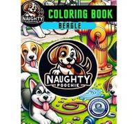 Naughty Poochie Coloring Book Beagle Edition - Vanessa PerezLeNeave - Amazon Digital Services LLC KDP - Livre en Anglais Vanessa PerezLeNeaveVanessa PerezLeNeave (Auteur)