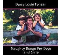 Naughty Songs for Boys and Girls Barry Louis Polisar (Auteur)
