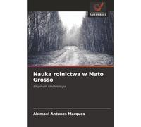 Nauka rolnictwa w Mato Grosso: Empiryzm i technologia
