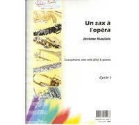 Partitions classique ROBERT MARTIN NAULAIS J. - SAX L'OPRA (UN) Saxophone
