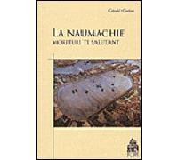 Naumachies Morituri te salutant - Gérald Cariou - Sorbonne Universite Presses - broché - Etude