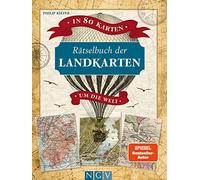 Naumann & Göbel Rätselbuch der Landkarten • In 80 Karten um die Welt: Lo (Poche)