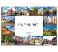 Naumburg Impressionen (Wandkalender 2026 DIN A3 quer), CALVENDO Monatskalender: Zu Besuch in der mittelalterlichen Stadt Naumburg