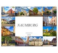 Naumburg Impressionen (Wandkalender 2026 DIN A4 quer), CALVENDO Monatskalender: Zu Besuch in der mittelalterlichen Stadt Naumburg