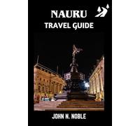 Nauru Travel Guide: Where To Stay, What To Do, And How To Plan Well