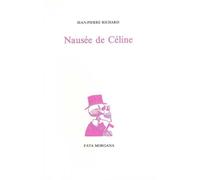 Nausée de Céline - Jean-Pierre Richard - Fata Morgana - broché - Livre