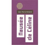 Nausée de Céline - Jean-Pierre Richard - Verdier - Poche - Essai