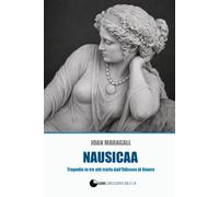 NAUSICAA: Tragedia in tre atti tratta dall’Odissea di Omero