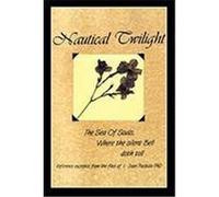 Nautical Twilight: The Sea of Souls Where the Silent Bell Doth Toll Pastula Phd, I. Jean (Auteur)