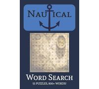Nautical Word Search Puzzle Book: Word Searches with Easy to Read Print about the Ocean, Nautical themes, the Sea, and More | 6x9 inches, 110 pages | ... Gift for Vacation, Holidays, and Free Times
