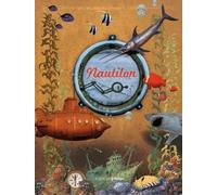 Nautilon: Journal de bord d'un fabuleux voyage au fond des océans