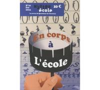 N'autre école N°21 En corps à lÂ´école - Collectif - Revue N'autre Ecole - broché - Revue