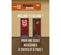 N'autre école N°22 Inclure, exclure ? Pour une école accessible à toutes et tous ! - Collectif - Revue N'autre Ecole - broché - Revue