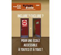 N'autre école N°22 Inclure, exclure ? Pour une école accessible à toutes et tous ! - Collectif - Revue N'autre Ecole - broché - Revue