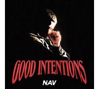 Nav – Good Intentions – Vinyle LP – Paroles explicites – Universal Music Group