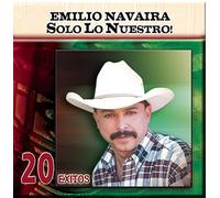 Navaira, Emilio - Solo Lo Nuestro: 20 Exitos