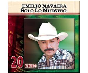 Navaira, Emilio - Solo Lo Nuestro: 20 Exitos