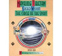 Navajo and Tibetan Sacred Wisdom: The Circle of the Spirit