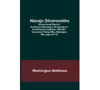 Navajo Silversmiths; Second Annual Report Of The Bureau Of Ethnology To The Secretary Of The Smithsonian Institution, 1880-1881, Government Printing Office, Washington, 1883, Pages 167-178
