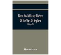 Naval And Military History Of The Wars Of England