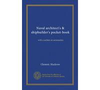 Naval architect's & shipbuilder's pocket-book: with a section on aeronautics