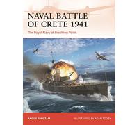 Naval Battle of Crete 1941: The Royal Navy at Breaking Point