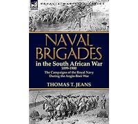 Naval Brigades In The South African War 1899-1900