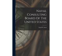 Naval Consulting Board Of The United States